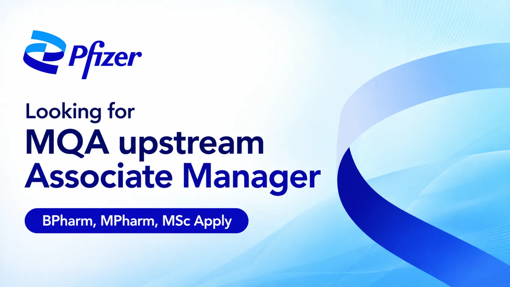 Pfizer looking for MQA upstream Associate Manager