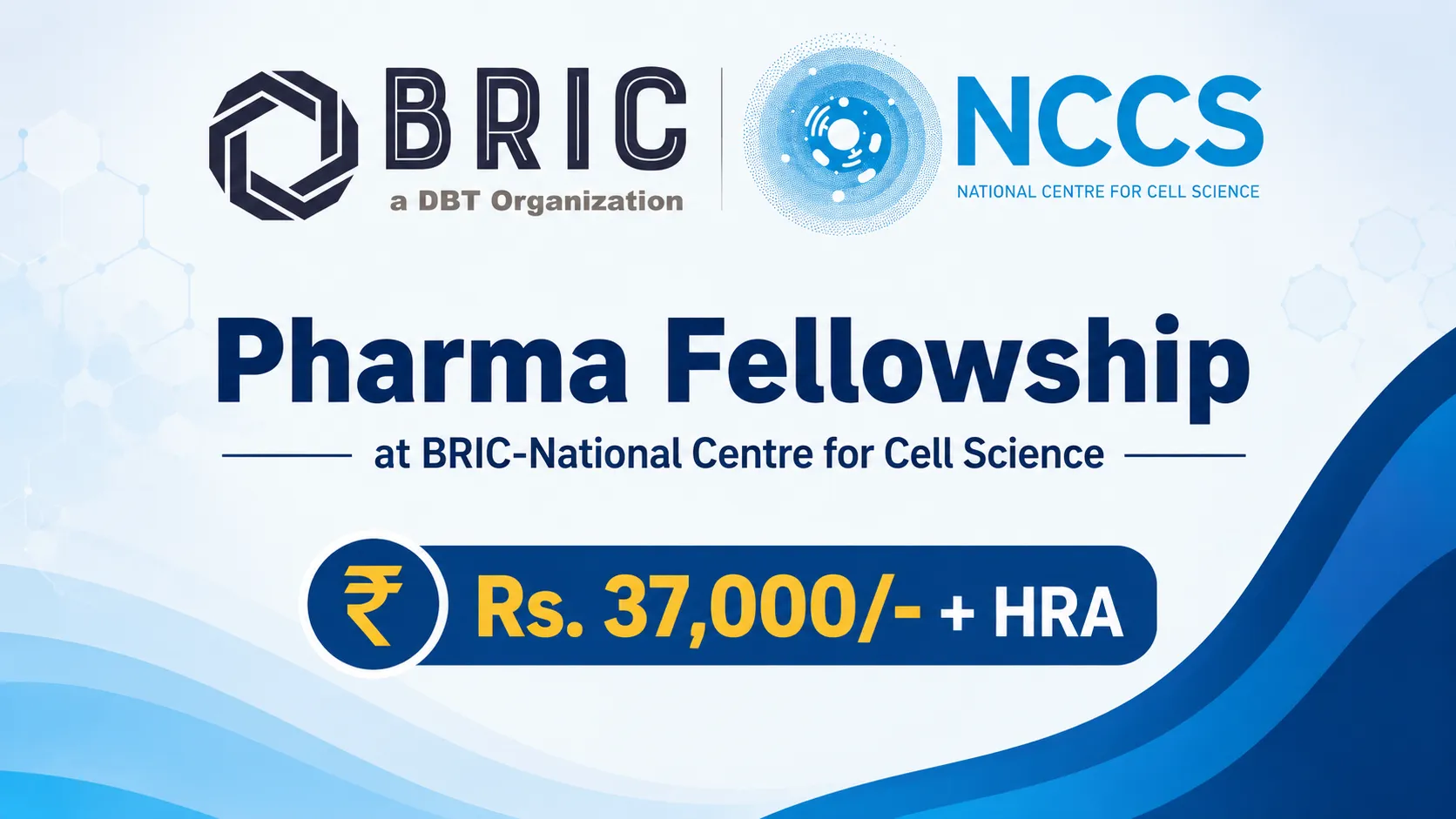 Pharma Fellowship at BRIC-National Centre for Cell Science