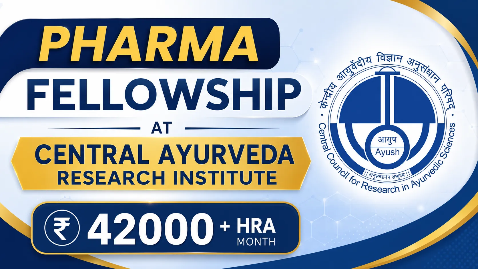 Pharma Fellowship at Central Ayurveda Research Institute
