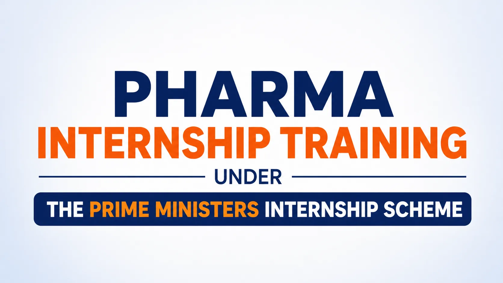 Pharma Internship training under the Prime Ministers Internship Scheme