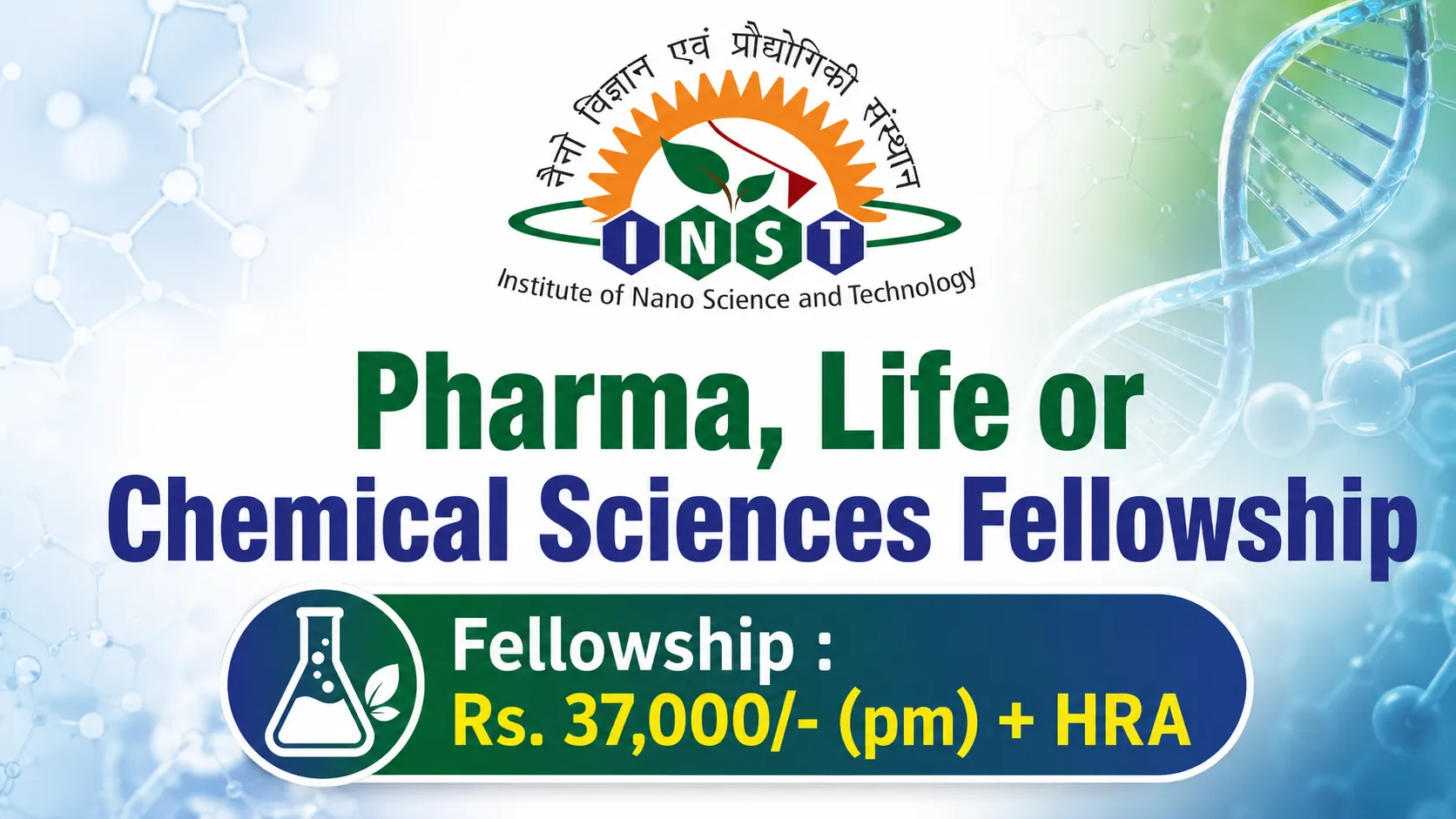 Pharma, Life or Chemical sciences Fellowship at Institute of Nano Science and Technology
