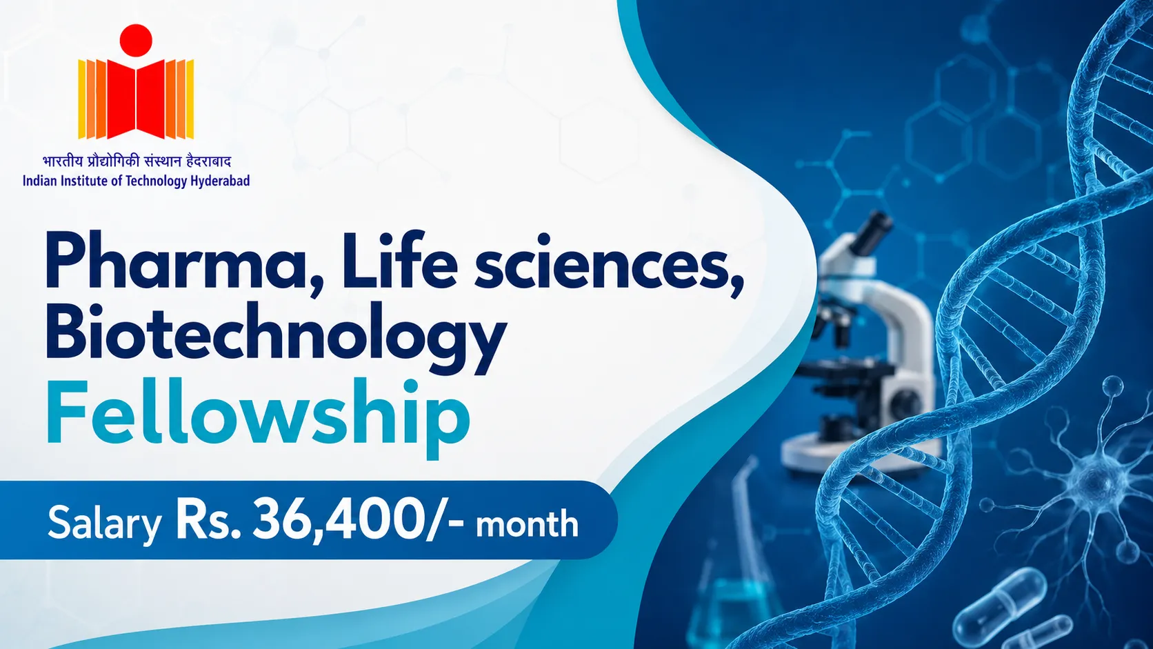 Pharma, Life sciences, Biotechnology Fellowship at IIT Hyderabad