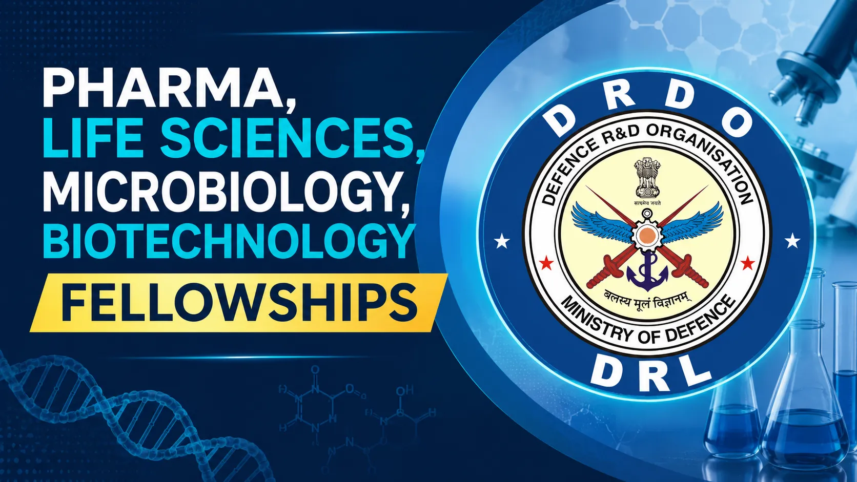 Pharma, Life Sciences, Microbiology, Biotechnology Fellowships at DRL (DRDO)