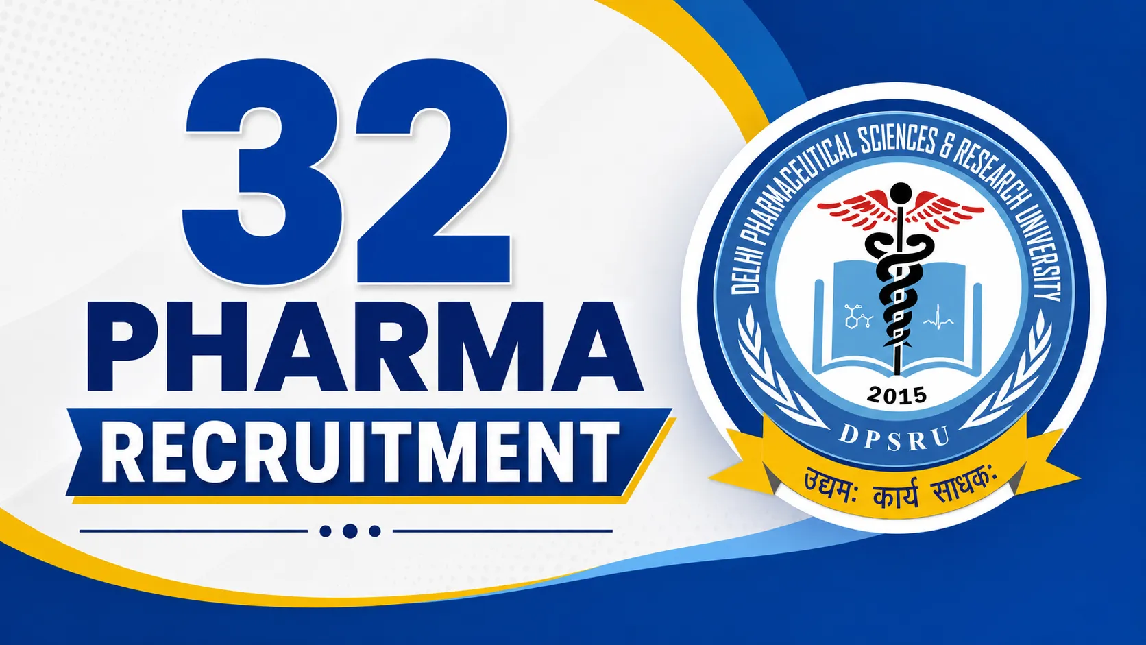 32 Pharma Recruitment at Delhi Pharmaceutical Sciences and Research University