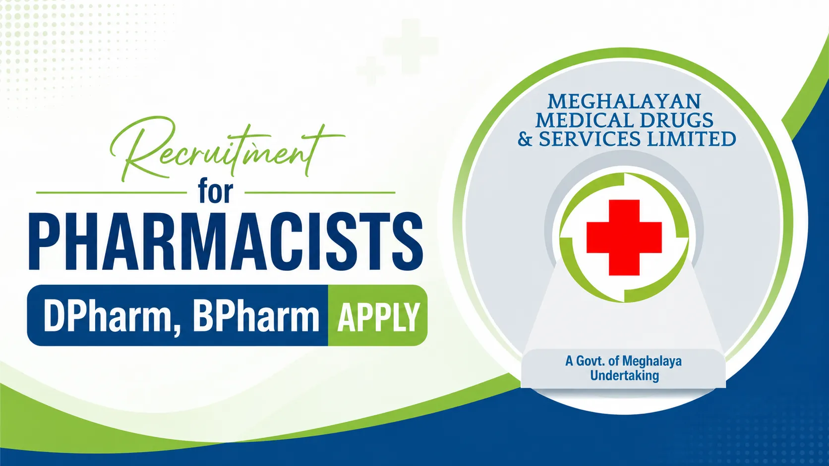 Recruitment for Pharmacists at Meghalayan Medical Drugs & Services Ltd