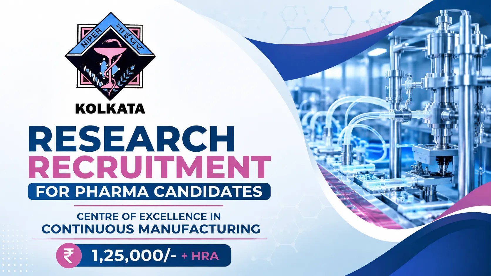 Research Recruitment for Pharma candidates at Centre of Excellence in Continuous Manufacturing, NIPER