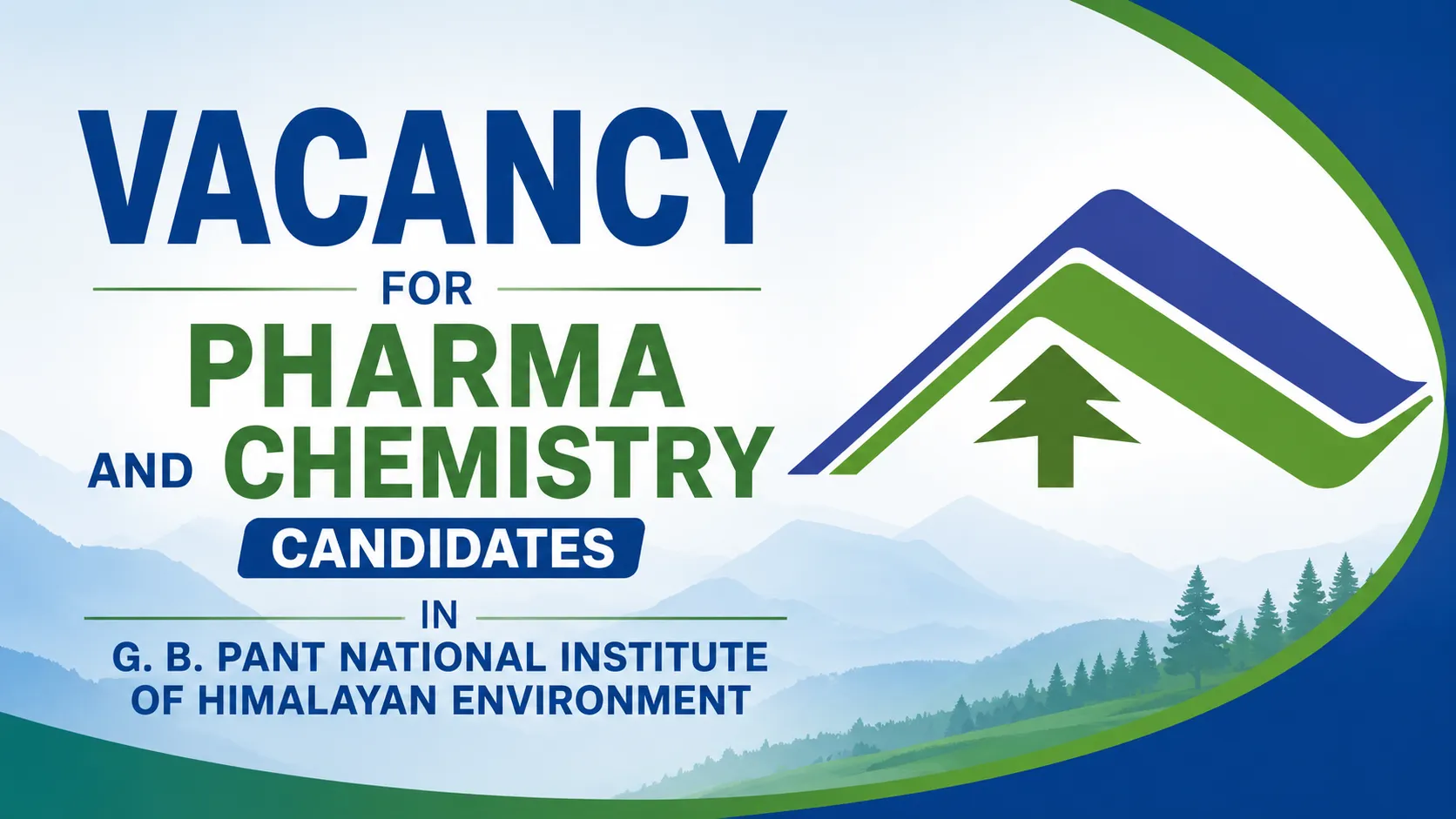 Vacancy for Pharma and Chemistry candidates in G. B. Pant National Institute of Himalayan Environment