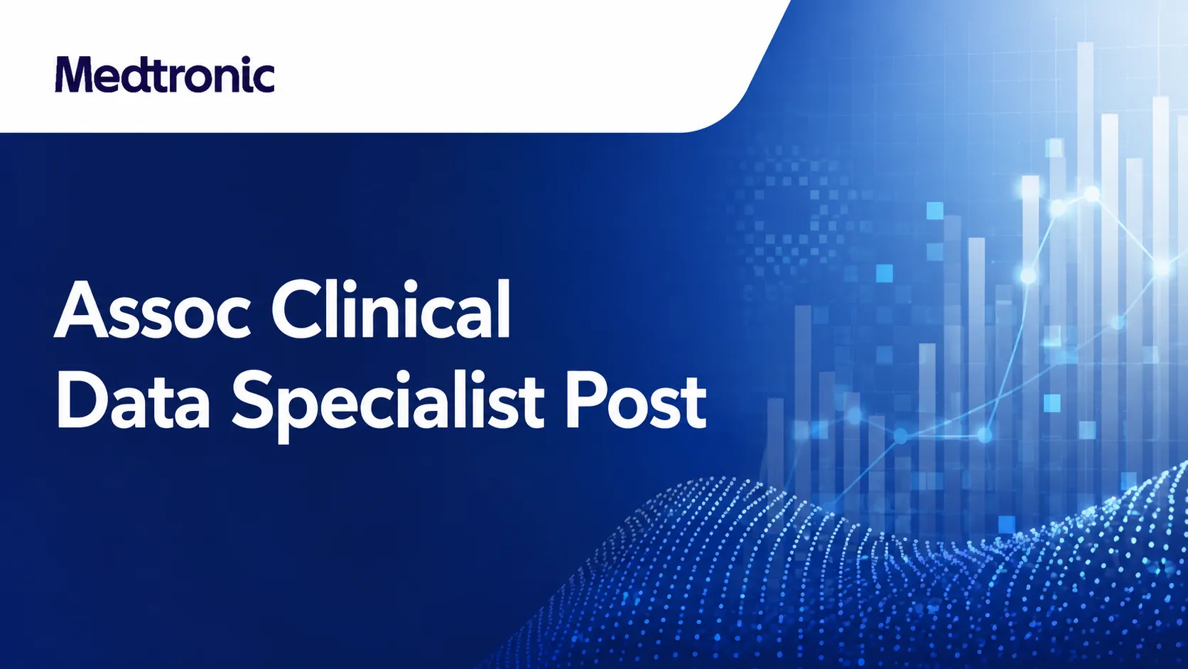 Work as Assoc Clinical Data Specialist at Medtronic