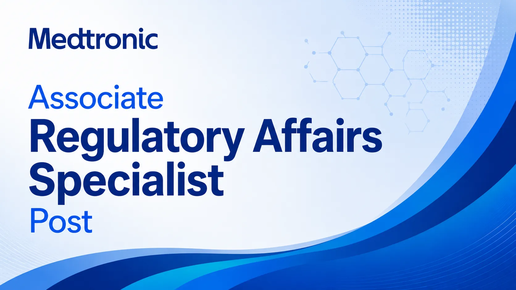 Work as Assoc Regulatory Affairs Specialist at Medtronic