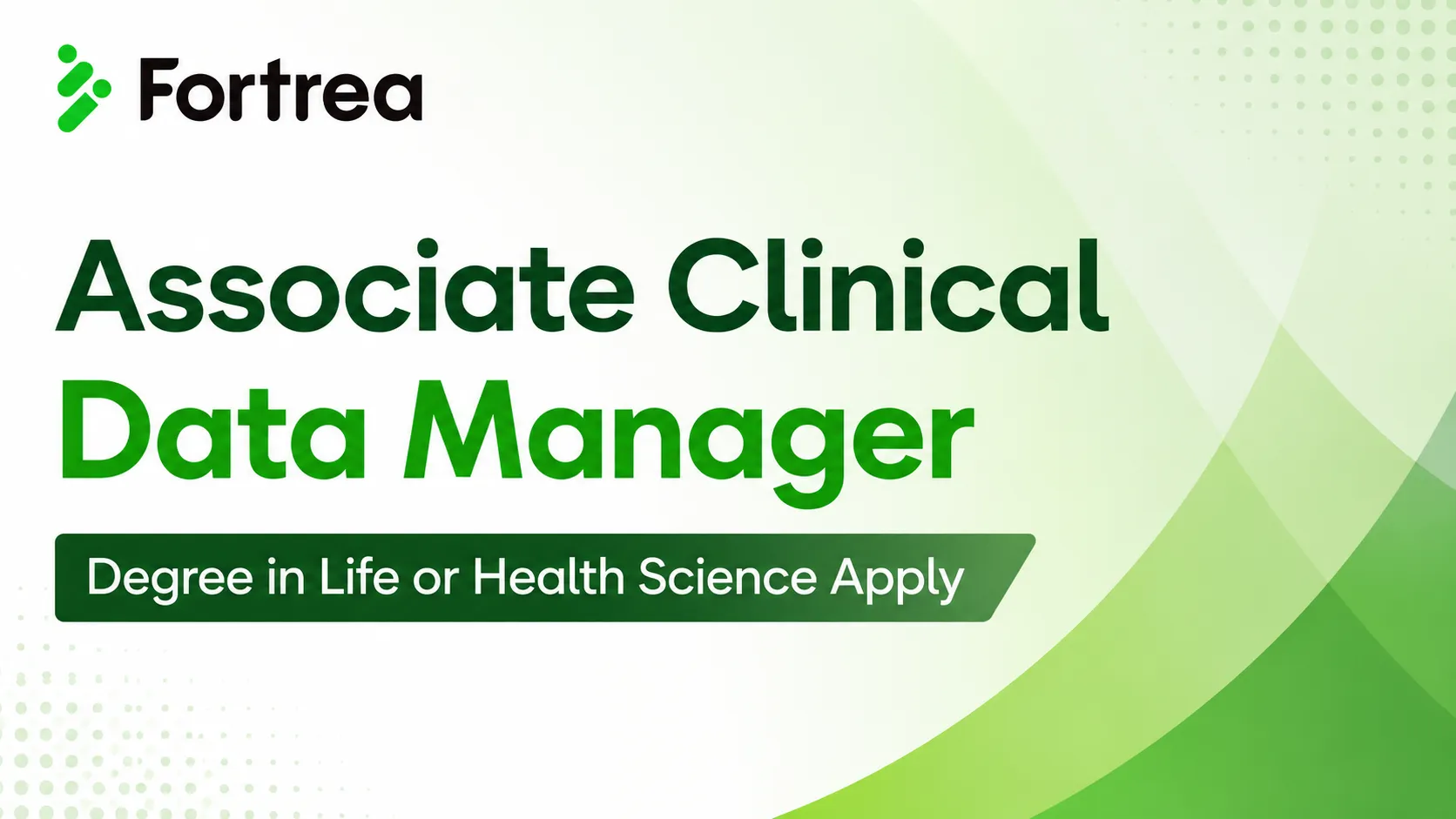 Work as Associate Clinical Data Manager at Fortrea