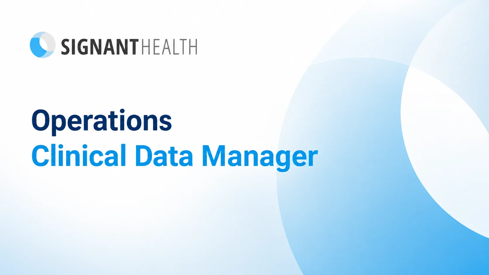 Work as Operations Clinical Data Manager at Signant Health