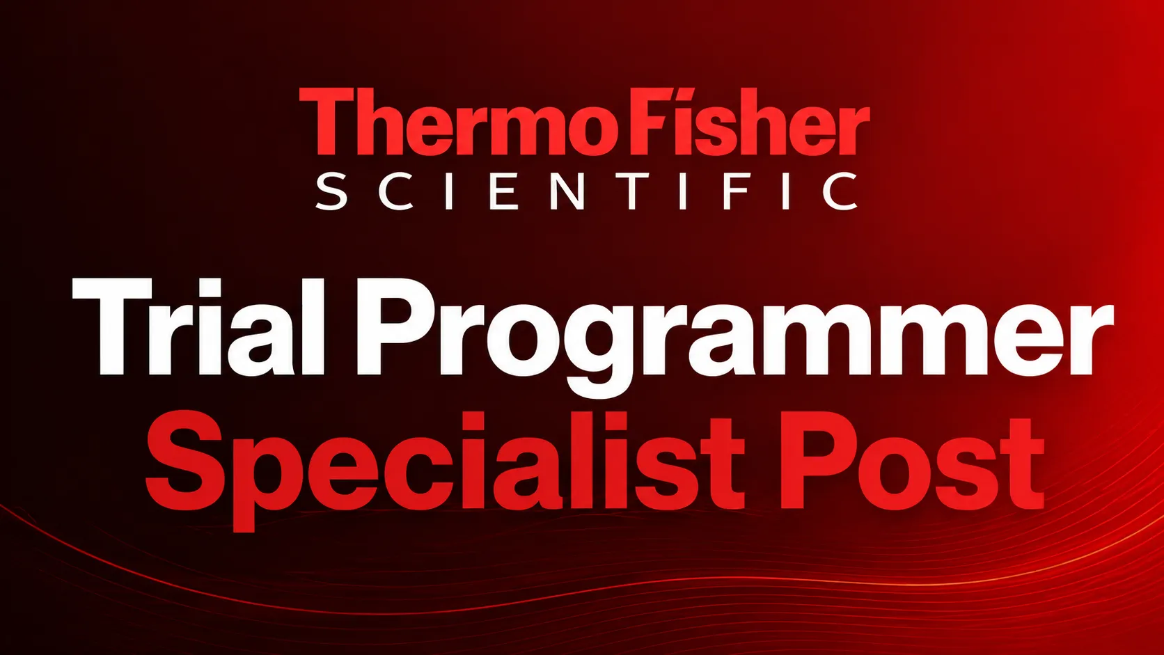 Work as Trial Programmer Specialist at Thermo Fisher Scientific