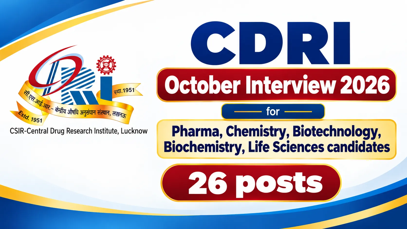 CDRI October Interview 2026 for Pharma, Chemistry, Biotechnology, Biochemistry, Life Sciences candidates