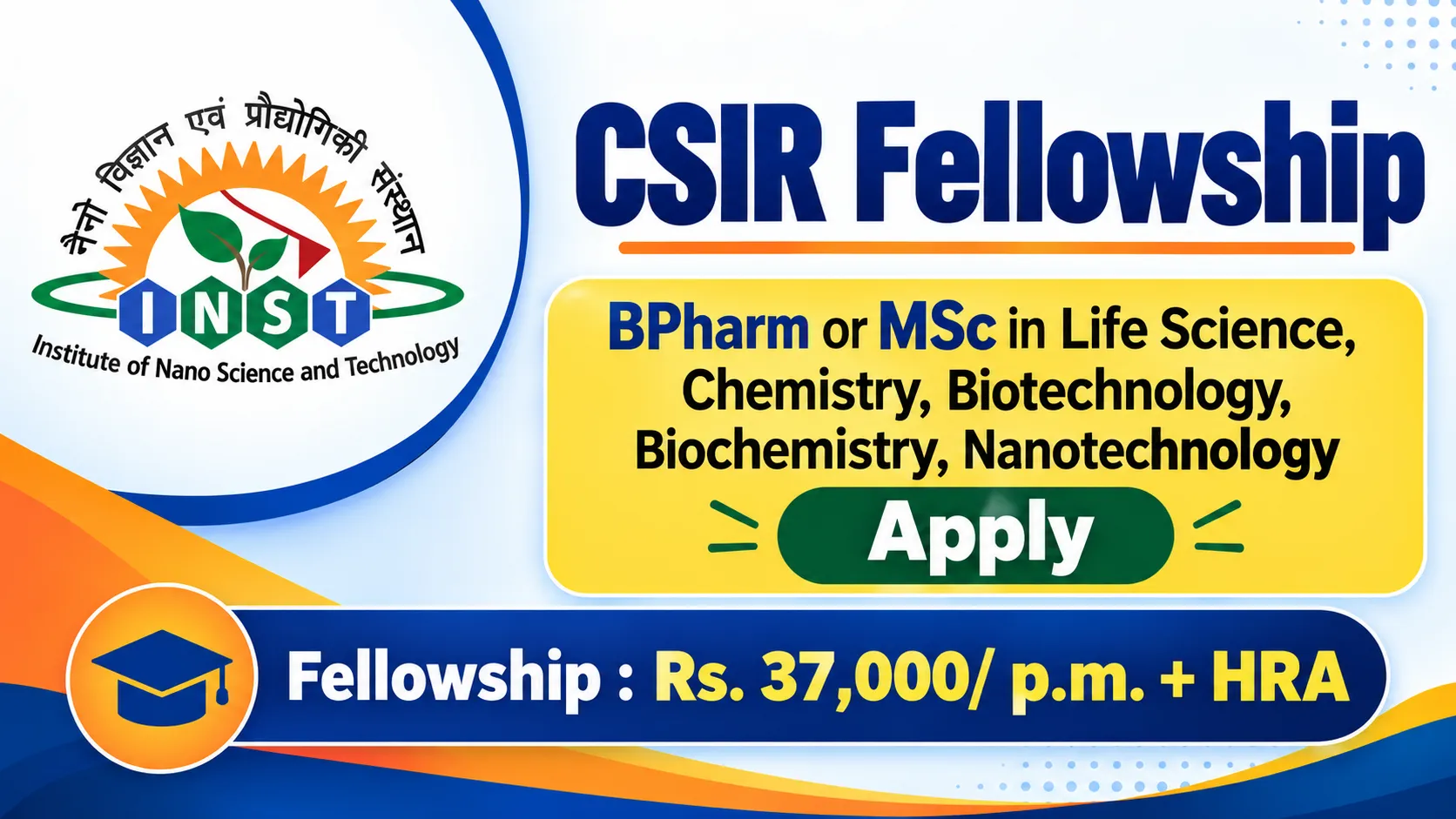 CSIR Fellowship at Institute of Nano Science and Technology