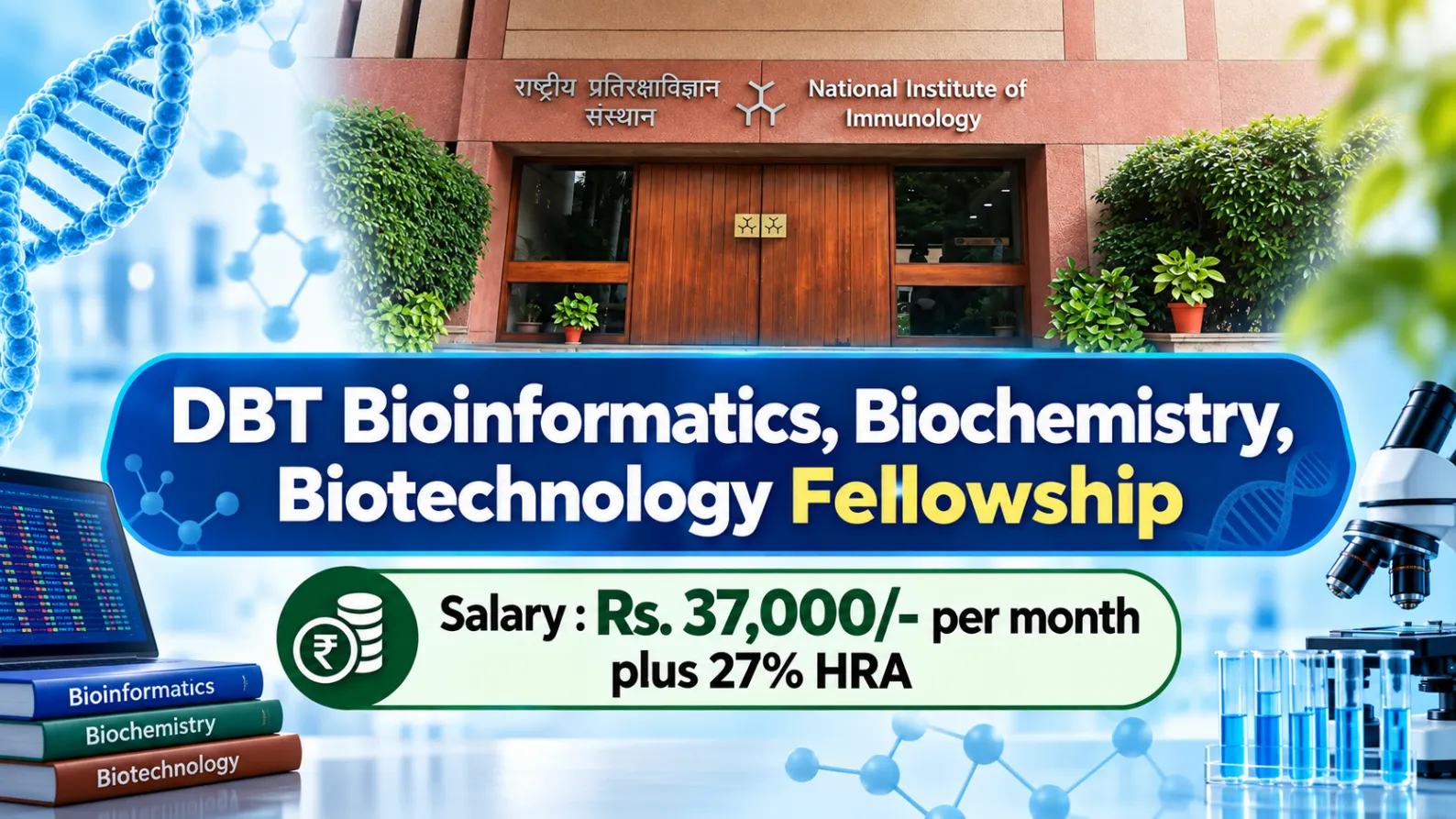 DBT Bioinformatics, Biochemistry, Biotechnology Fellowship at National Institute of Immunology
