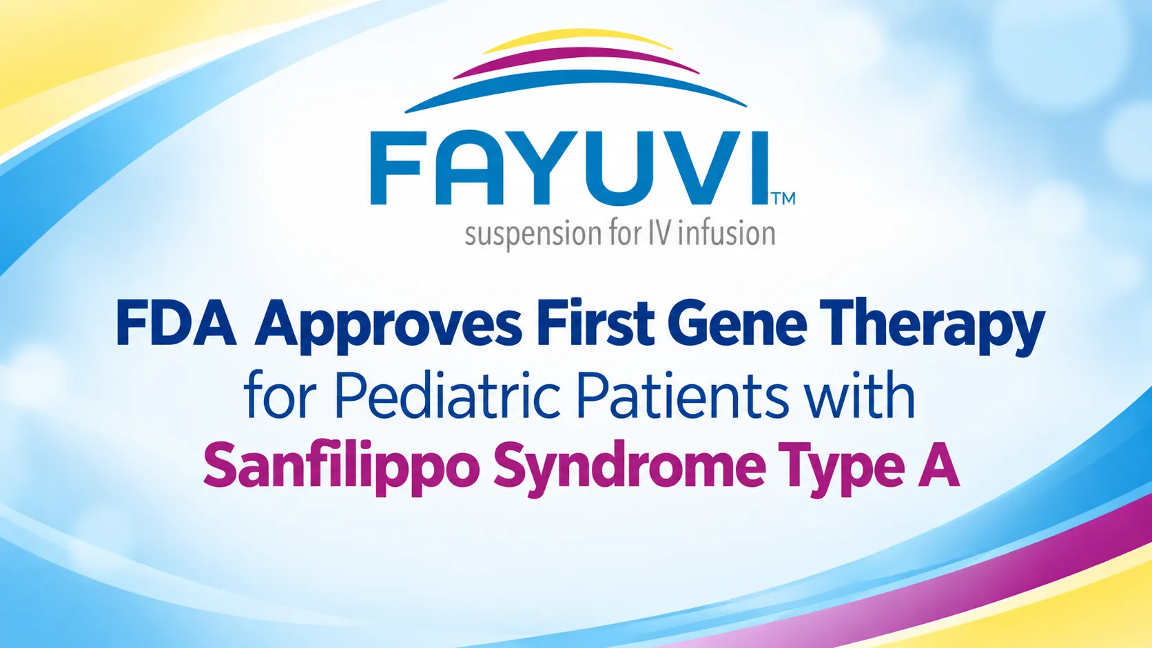 FDA Approves First Gene Therapy for Pediatric Patients with Sanfilippo Syndrome Type A