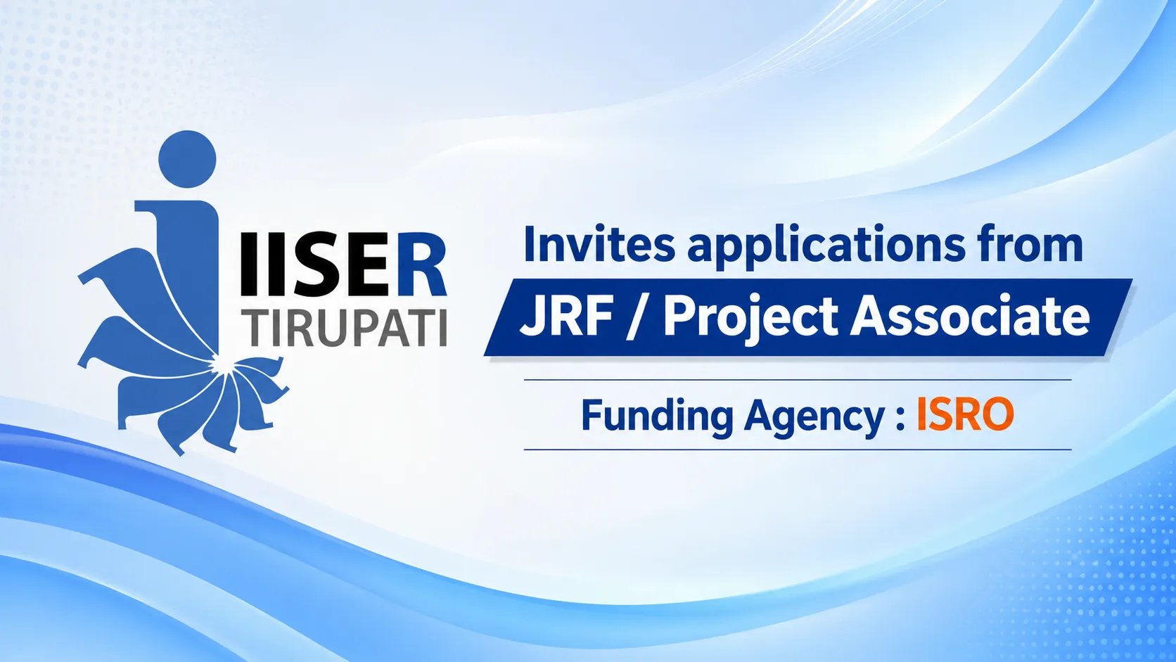 IISER invites applications from JRF / Project Associate