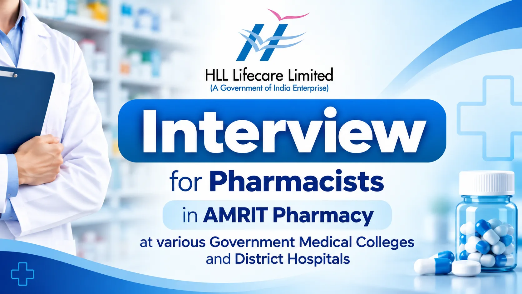 Interview for Pharmacists in AMRIT Pharmacy at various Government Medical Colleges and District Hospitals