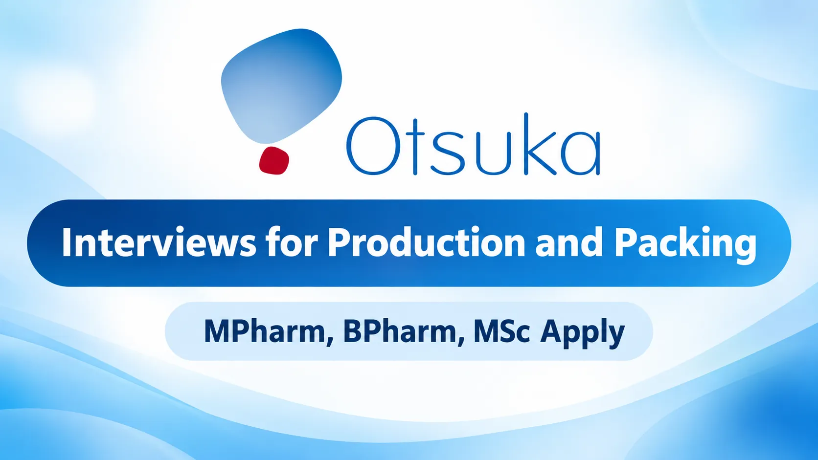 Interviews for Production and Packing at Otsuka Pharma