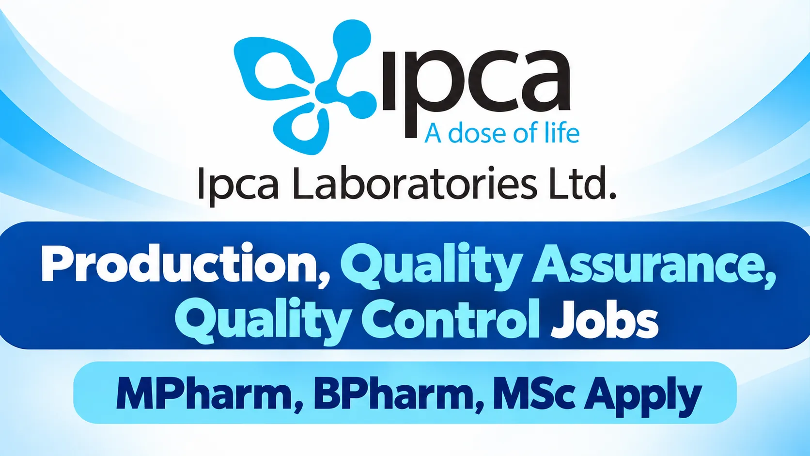 Ipca Openings : Production, Quality Assurance, Quality Control Jobs
