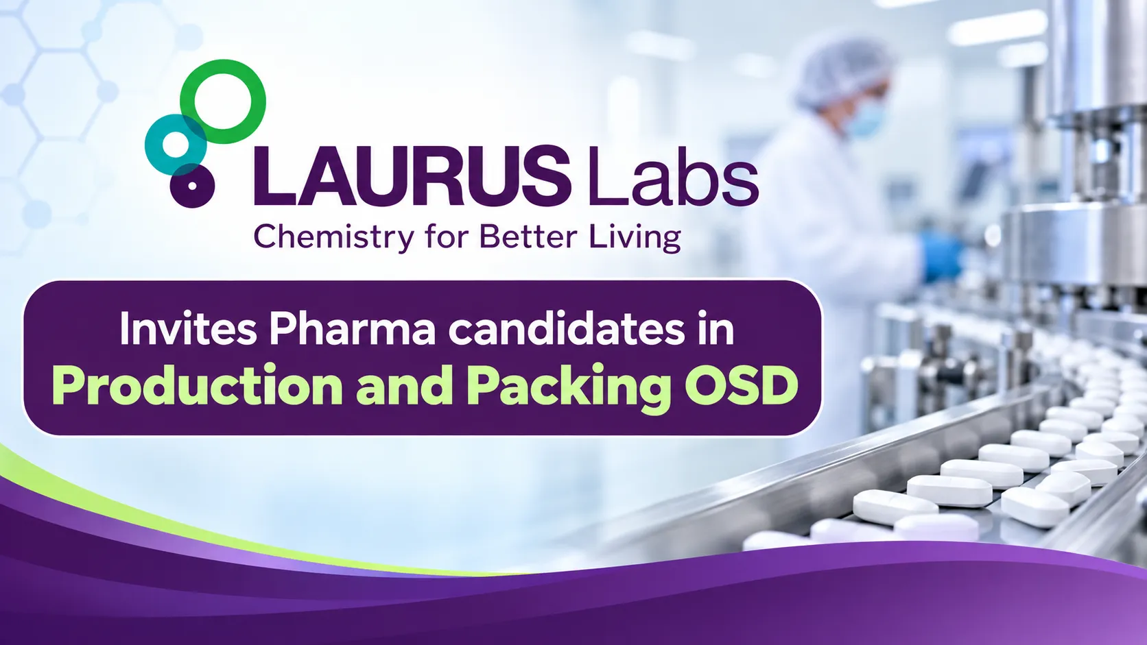 Laurus Labs Invites Pharma candidates in Production and Packing OSD