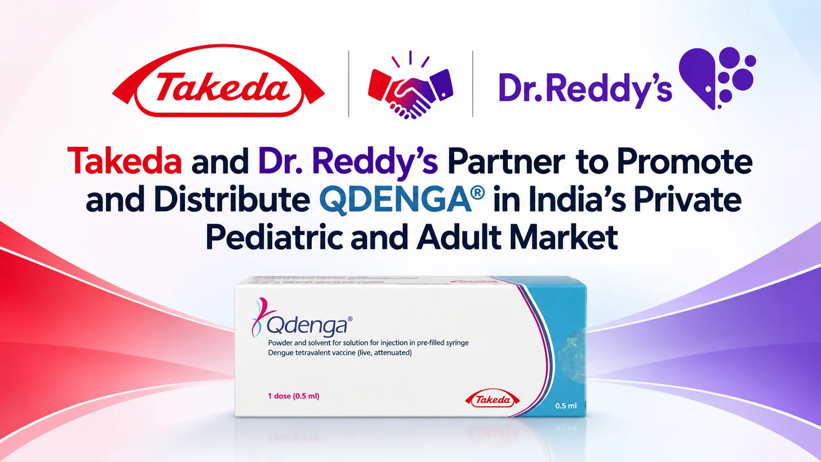 Takeda and Dr. Reddy’s Partner to Promote and Distribute QDENGA® in India’s Private Pediatric and Adult Market