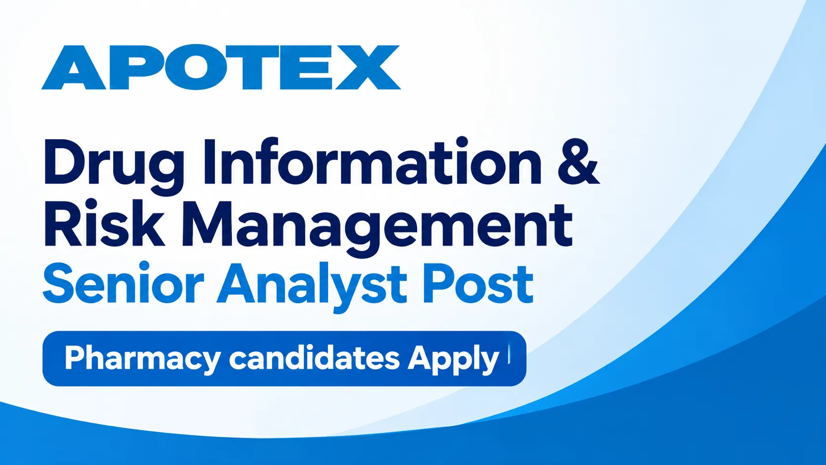 Work as Drug Information & Risk Management Senior Analyst at Apotex Inc