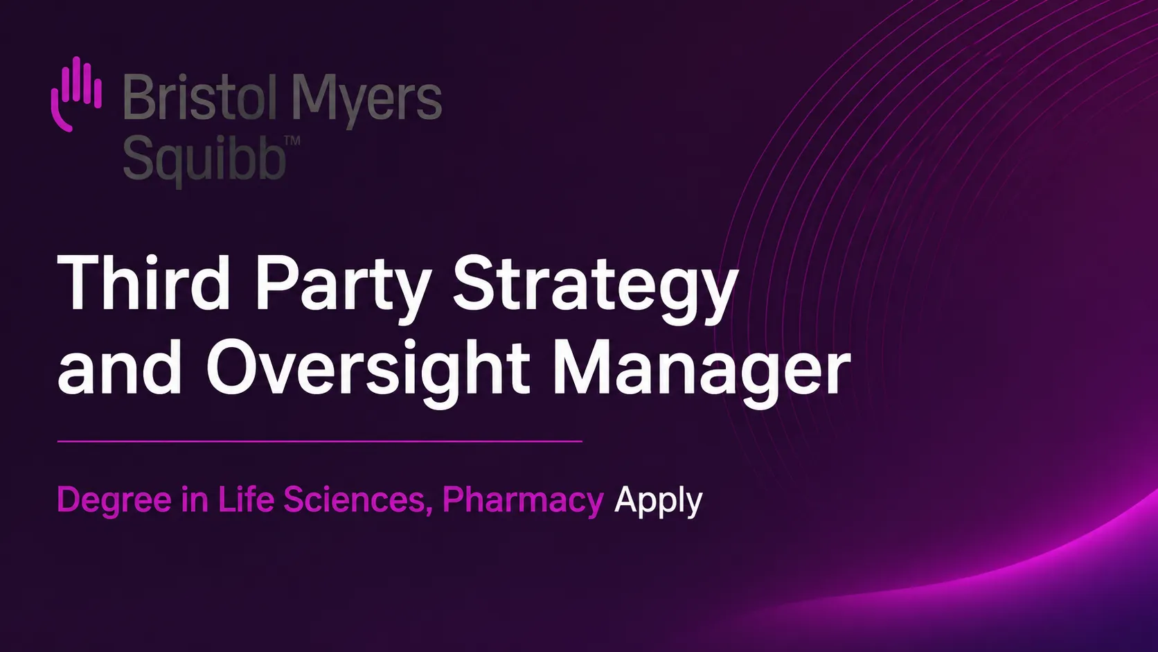 Work as Third Party Strategy and Oversight Manager at Bristol Myers Squibb