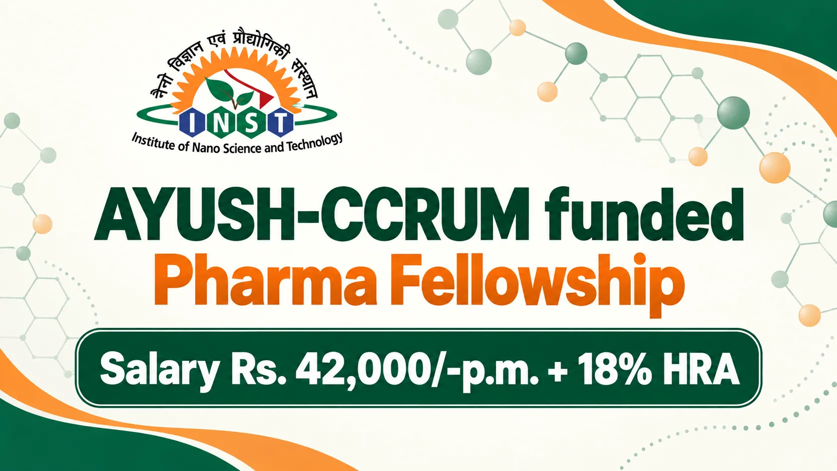 AYUSH-CCRUM funded Pharma Fellowship at Institute of Nanoscience and Technology