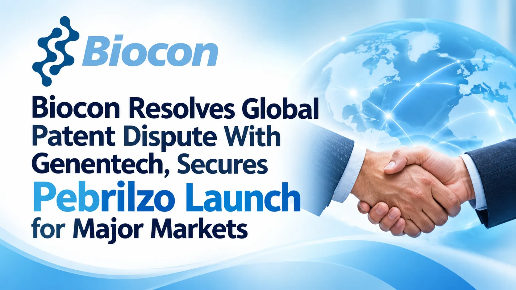 Biocon Resolves Global Patent Dispute With Genentech, Secures Pebrilzo Launch for Major Markets