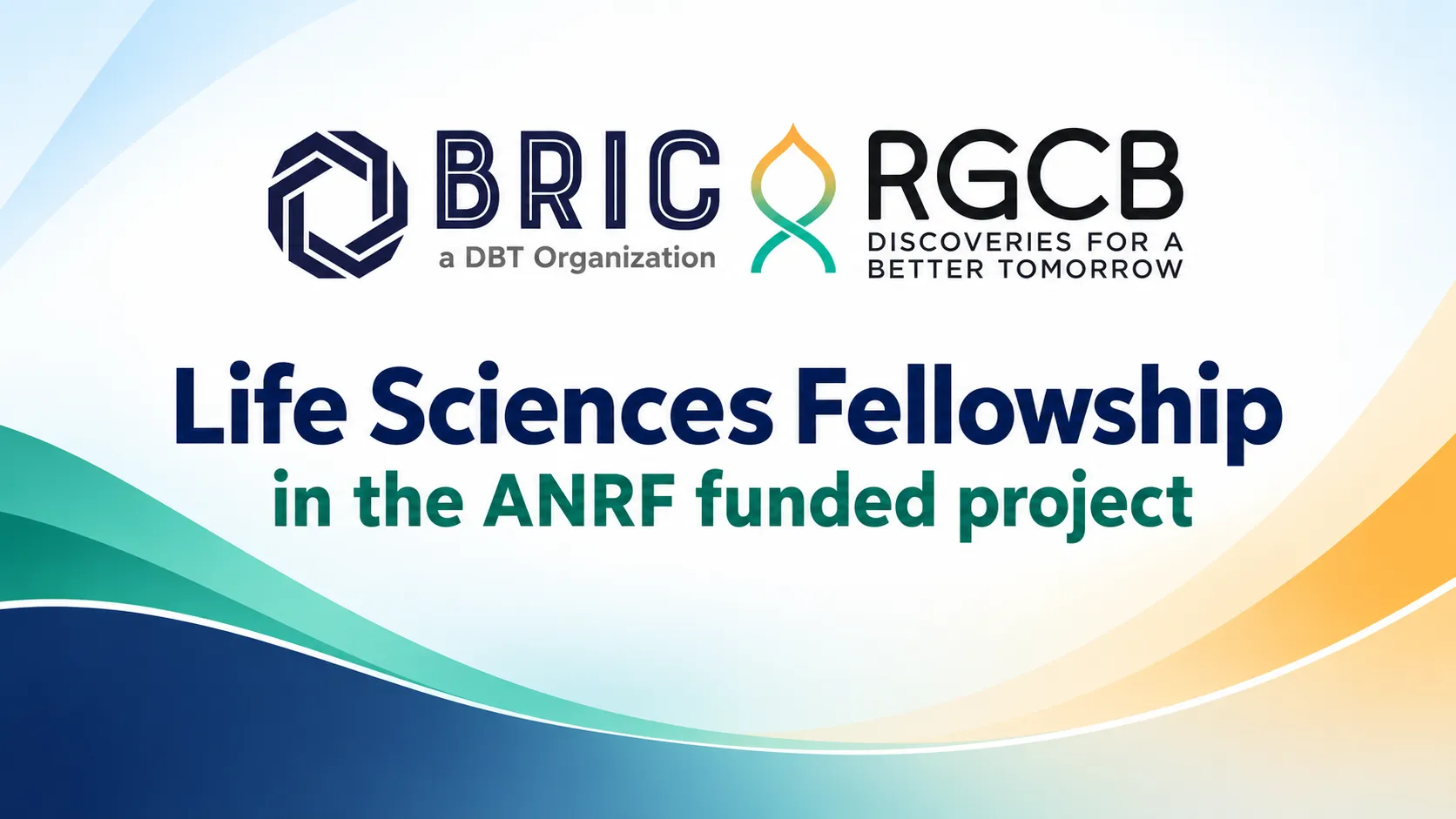 BRIC-RGCB Life Sciences Fellowship in the ANRF funded project