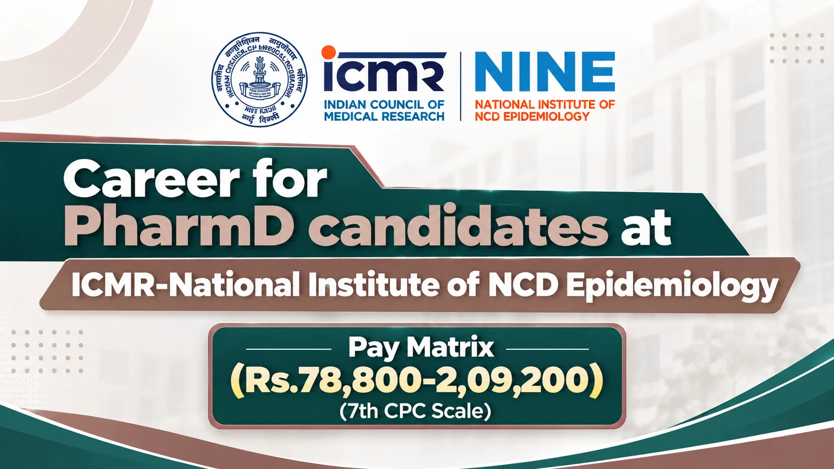 Career for PharmD candidates at ICMR-National Institute of NCD Epidemiology