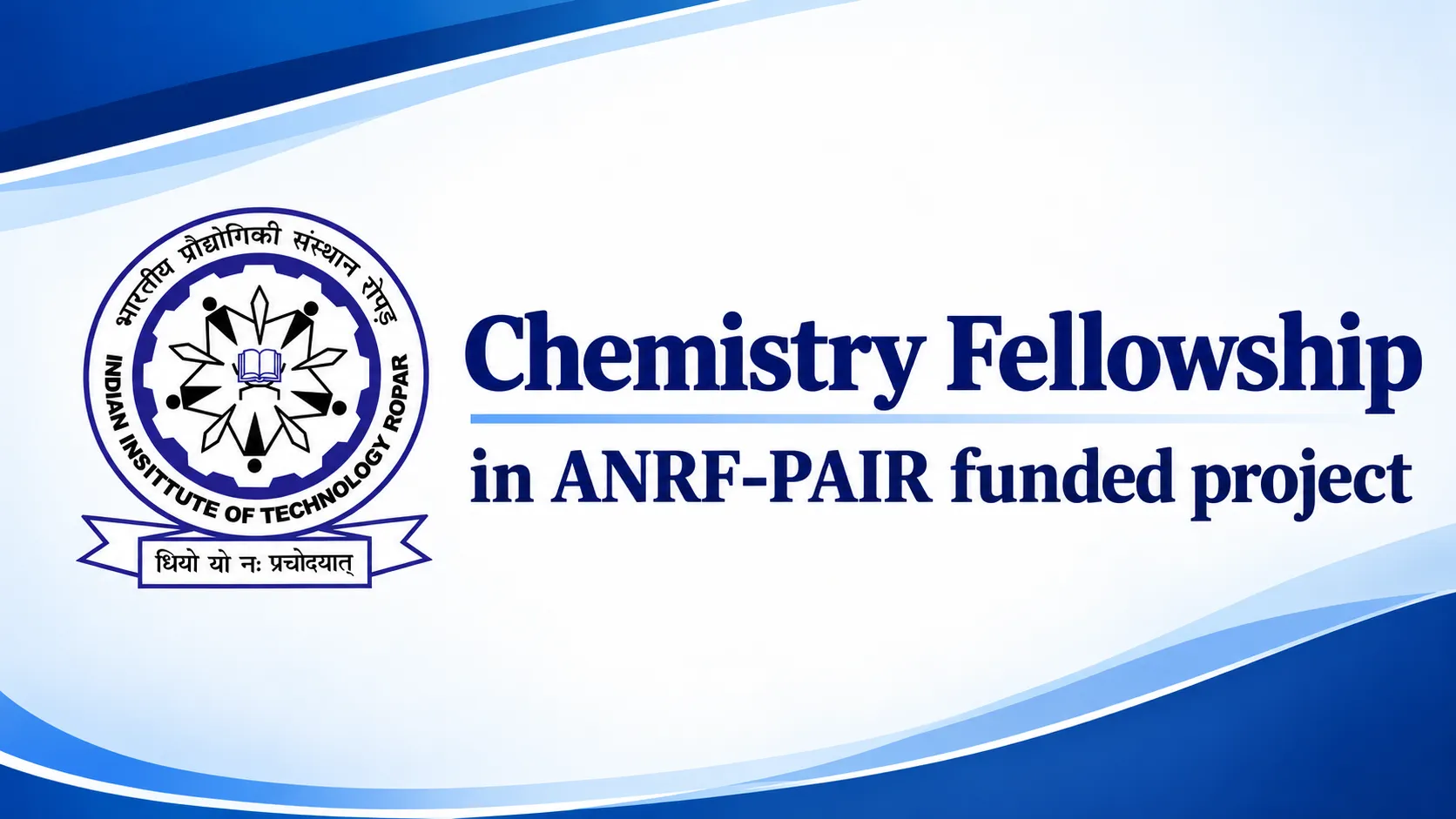 Chemistry Fellowship in ANRF-PAIR funded project at Indian Institute of Technology