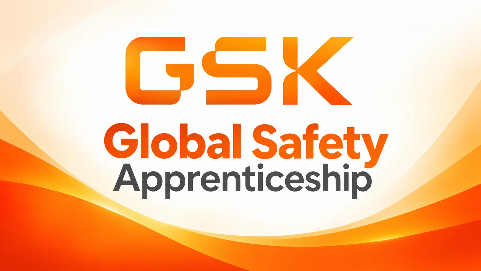 Global Safety Apprenticeship at GSK