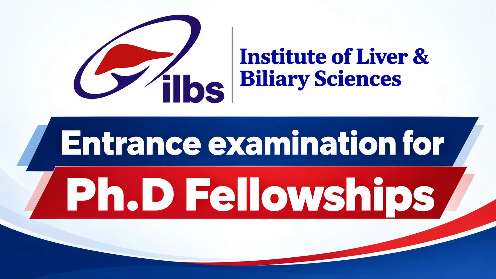ILBS inviting application for the entrance examination for Ph.D Fellowships