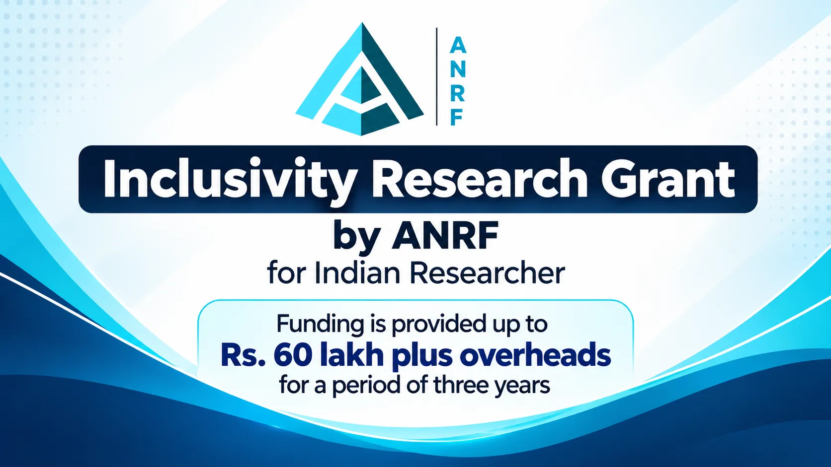 Inclusivity Research Grant by ANRF for Indian Researcher