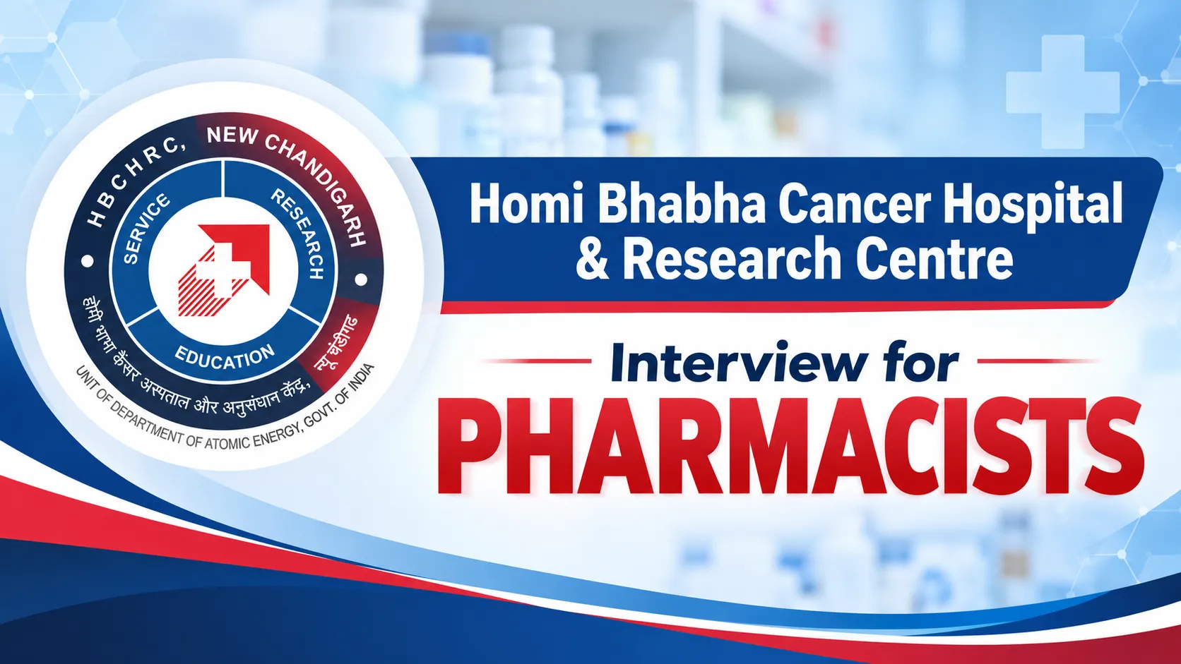 Interview for Pharmacists at Homi Bhabha Cancer Hospital & Research Centre