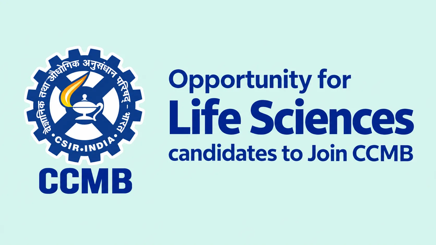 Opportunity for Life Sciences candidates to Join CCMB