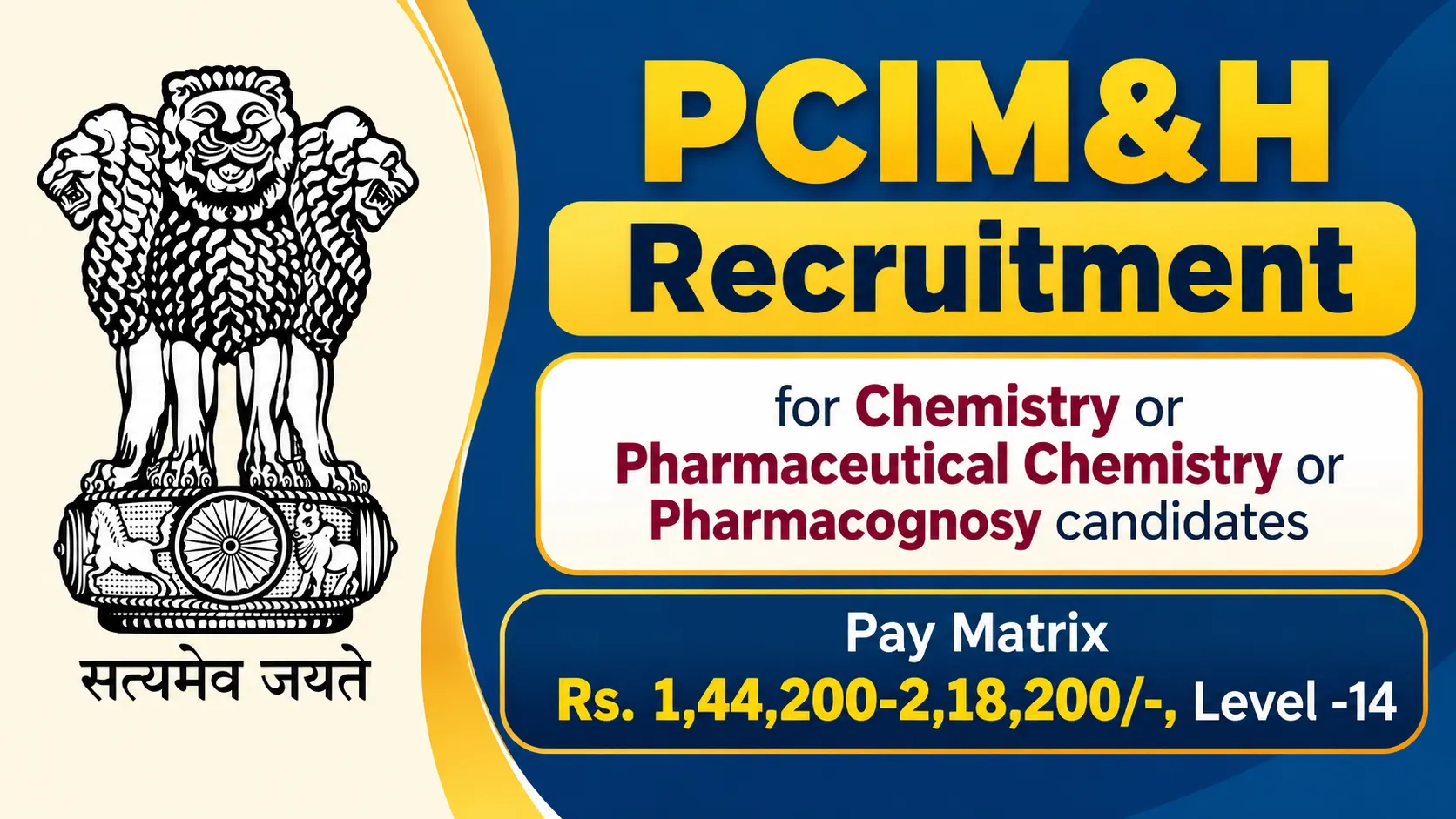 PCIM&H Recruitment for Chemistry or Pharmaceutical Chemistry or Pharmacognosy candidates