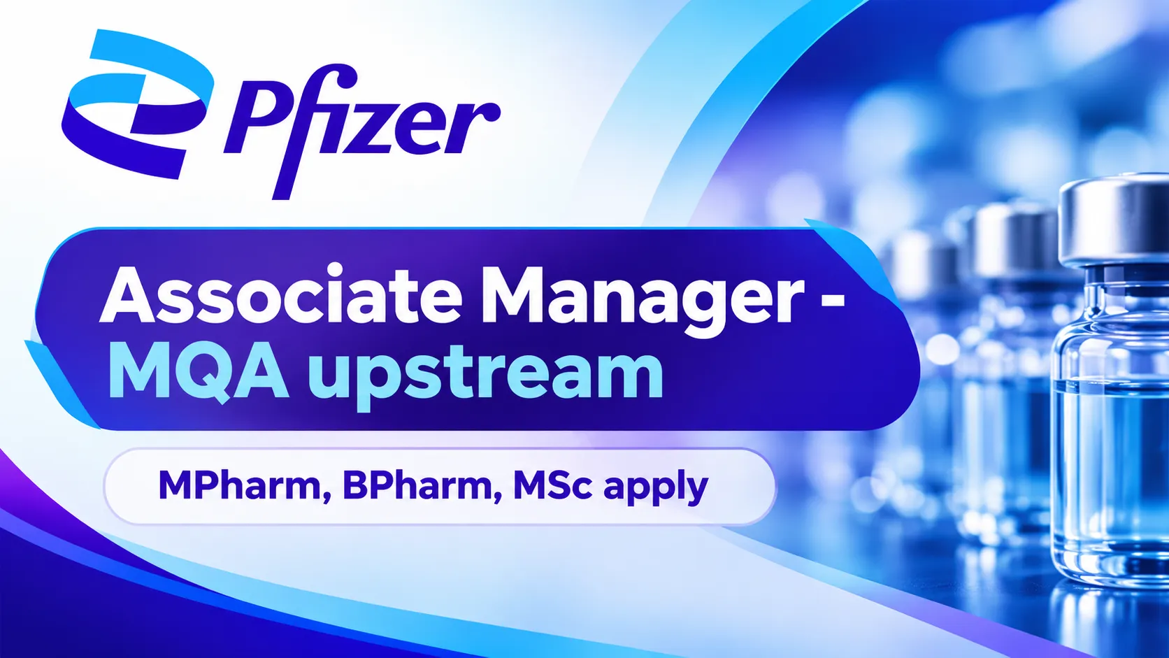 Pfizer looking for MQA upstream Associate Manager