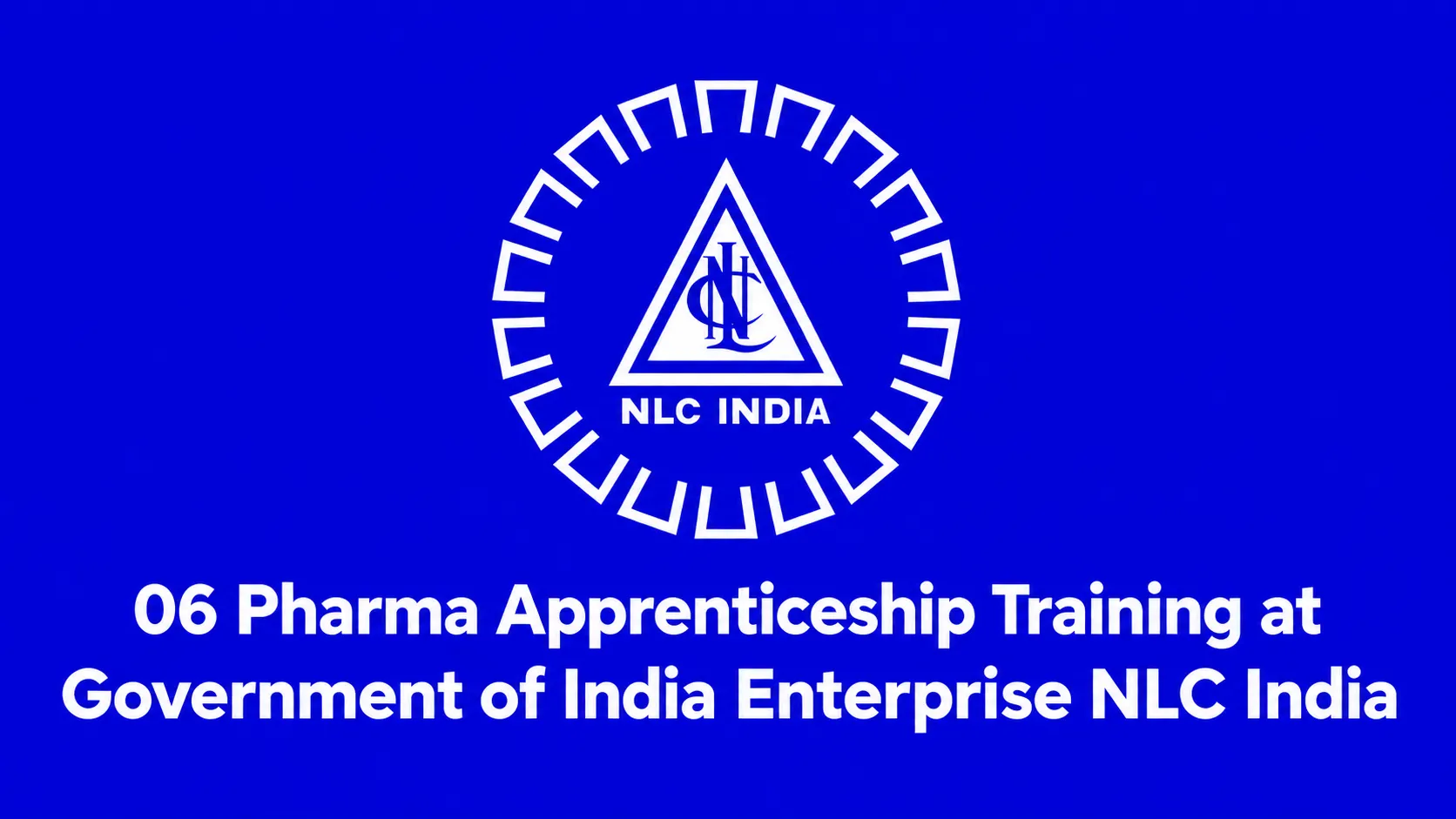 Pharma Apprenticeship Training at Government of India Enterprise NLC India