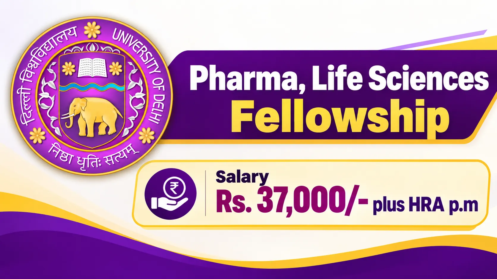 Pharma, Life Sciences Fellowship at University of Delhi