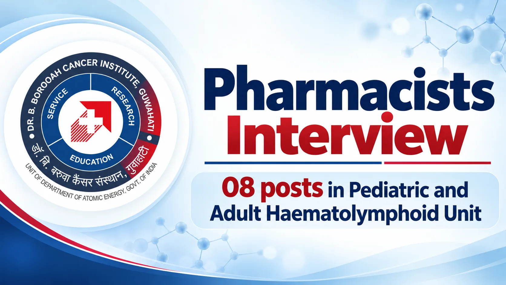 Pharmacists Interview : 08 posts in Pediatric and Adult Haematolymphoid Unit, BBCI