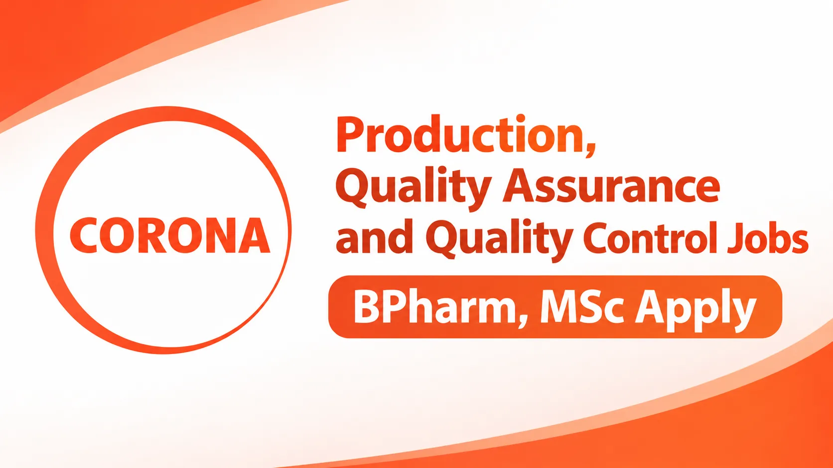 Production, Quality Assurance and Quality Control Jobs at CORONA Remedies