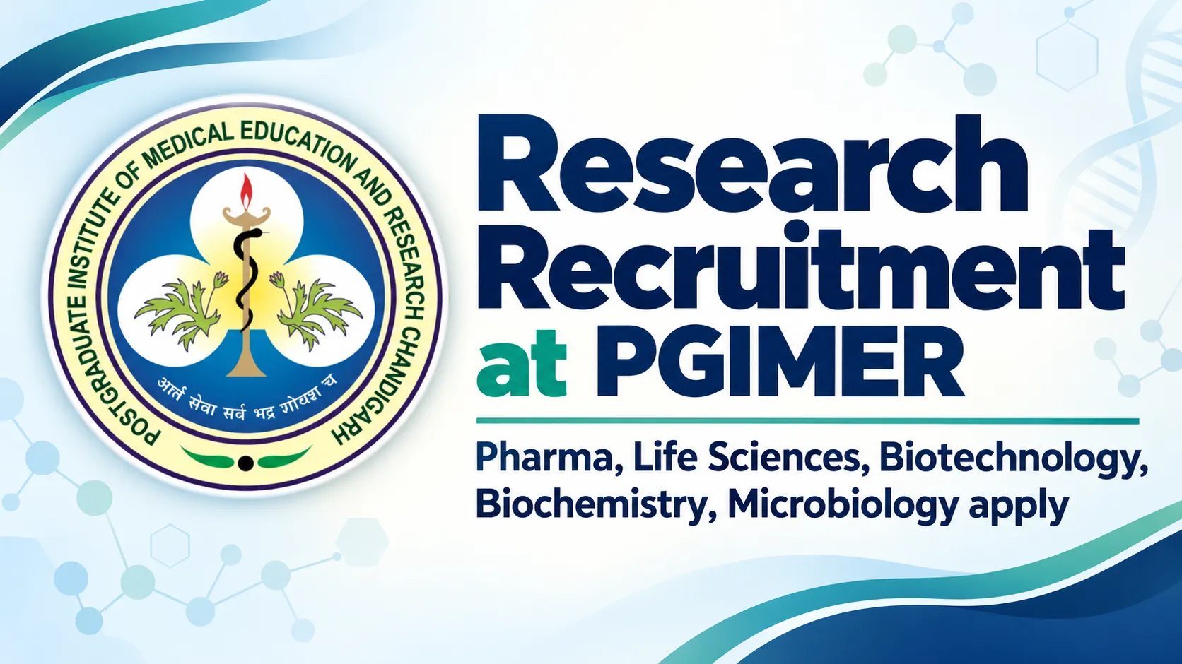Research Recruitment at PGIMER - Pharma, Life Sciences, Biotechnology, Biochemistry, Microbiology apply