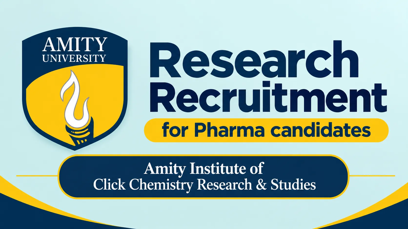 Research Recruitment for Pharma candidates in Amity Institute of Click Chemistry Research & Studies