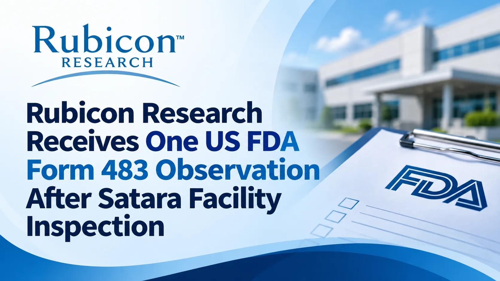 Rubicon Research Receives One US FDA Form 483 Observation After Satara Facility Inspection