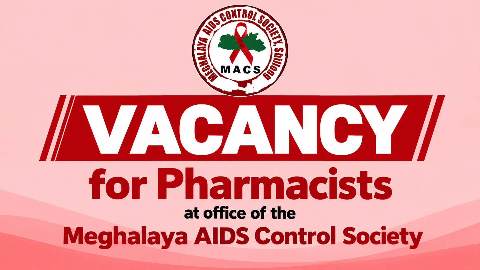 Vacancy for Pharmacists at office of the Meghalaya AIDS Control Society