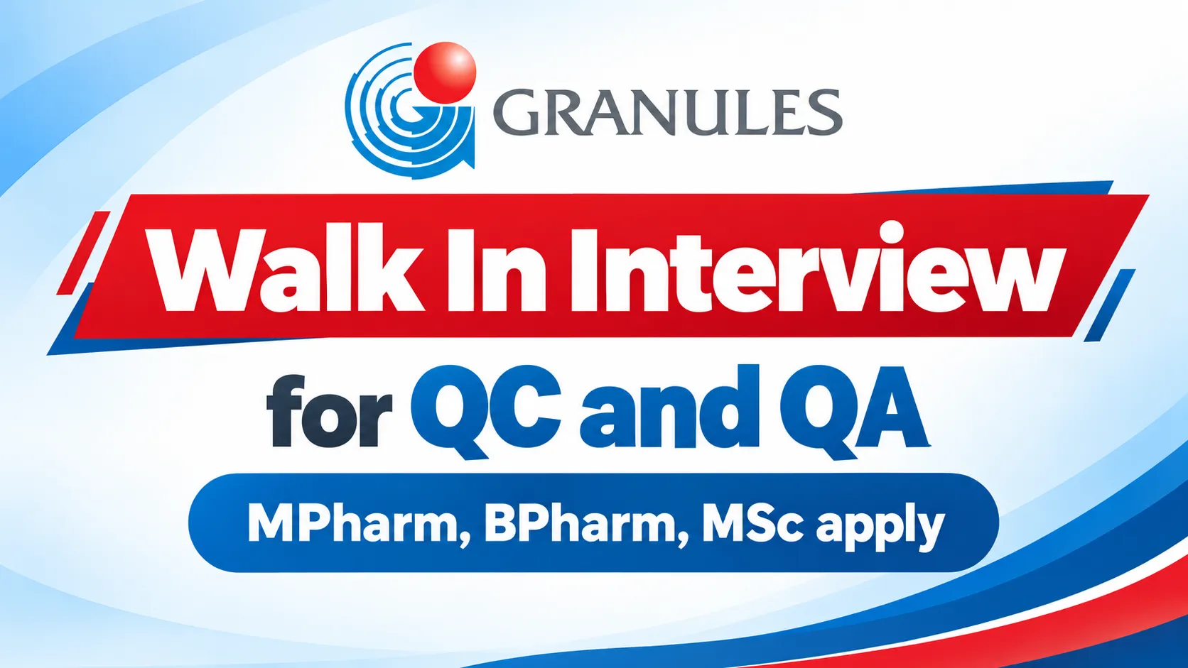 Walk In Interview for QC and QA at Granules India