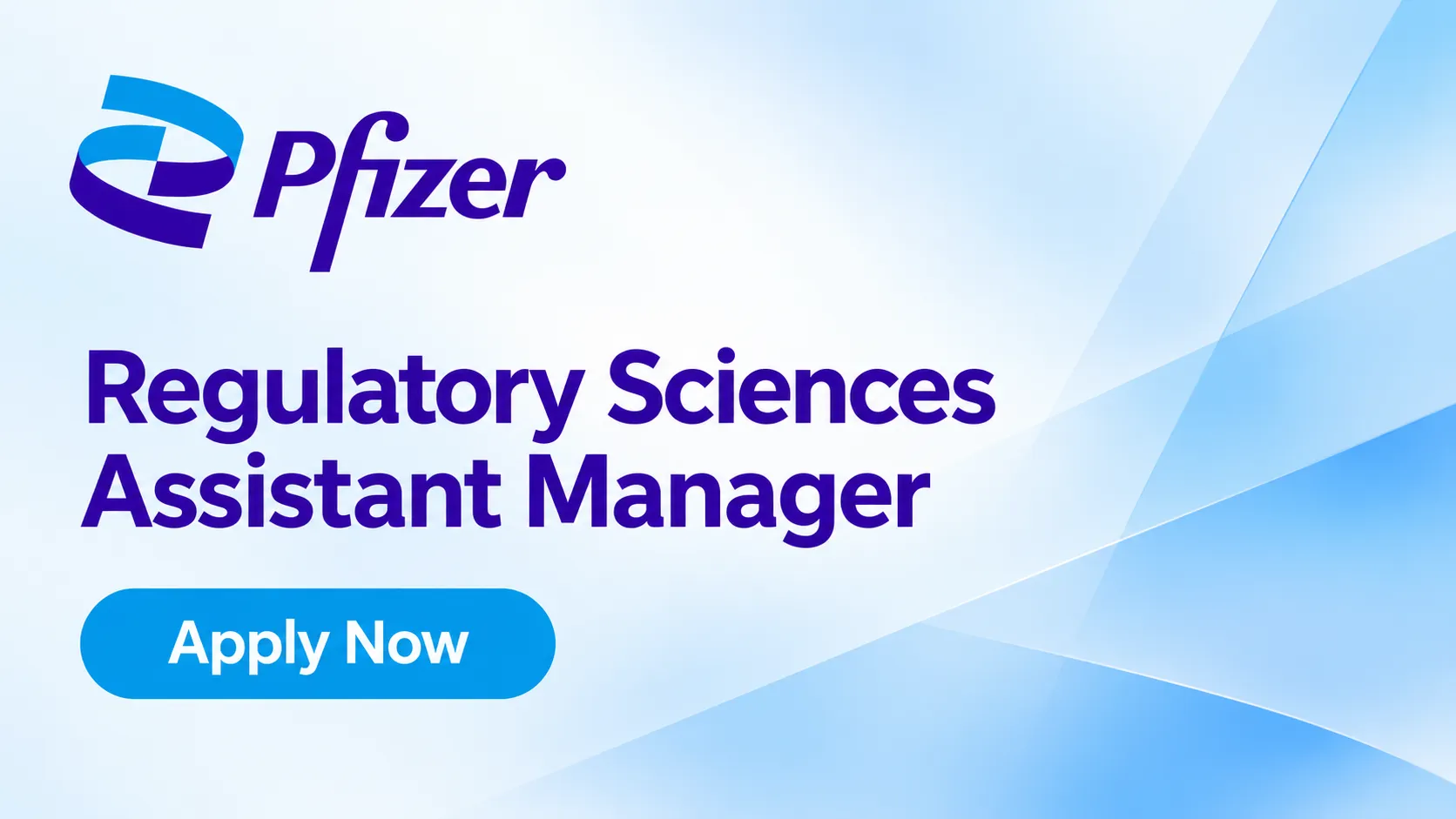 Work as Regulatory Sciences Assistant Manager at Pfizer